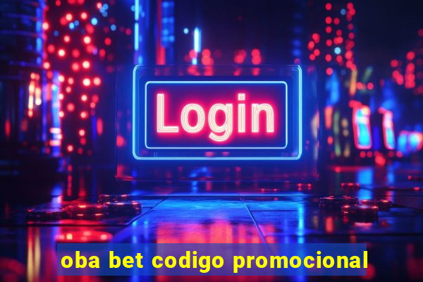 oba bet codigo promocional